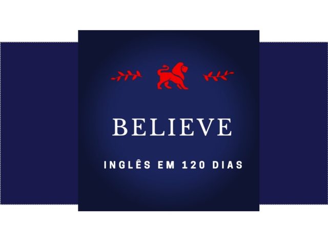 Believe Inglês em 120 dias